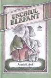 Unchiul Elefant - Arnold Lobel