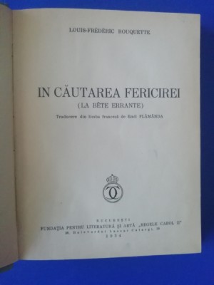 myh 545 - LOUIS FREDERIC ROUQUETTE - IN CAUTAREA FERICIREI - EDITIE 1934 foto