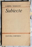 Subiecte - Gabriel Dimisianu Contine dedicatie, data si semnatura autorului