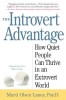 The Introvert Advantage: How to Thrive in an Extrovert World