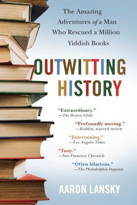 Outwitting History: The Amazing Adventures of a Man Who Rescued a Million Yiddish Books foto