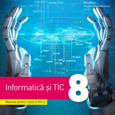 Informatică și TIC. Manual. Clasa a VIII-a