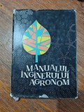 Manualul inginerului agronom, vol. 1 - Gh. Bilteanu, 1967 / R8P3F