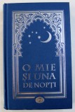 O MIE SI UNA DE NOPTI , VOLUMUL VII ( NOPTILE 394 - 479) , text integral de HARALAMBIE GRAMESCU , 2009