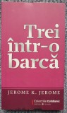 Trei intr-o barca, Jerome K. Jerome, 2009, colectia Cotidianul, 204 pagini