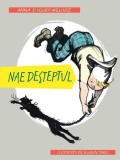 Nae deșteptul - Hardcover - Anna Meliusz, Iojef Meliusz - Arthur