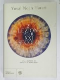 LE 21 LEZIONI PER IL XXI SECOLO di YUVAL NOAH HARARI , TEXT IN LIMBA ITALIANA , 2019