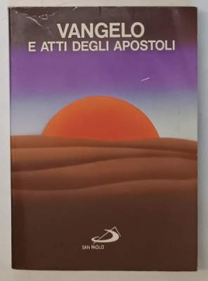 VANGELO E ATTI DEGLI APOSTOLI , CARTE DE FORMAT MIC , TEXT IN LIMBA ITALIANA , 2007 foto