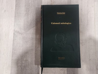 Calomnii mitologice de Octavian Paler foto