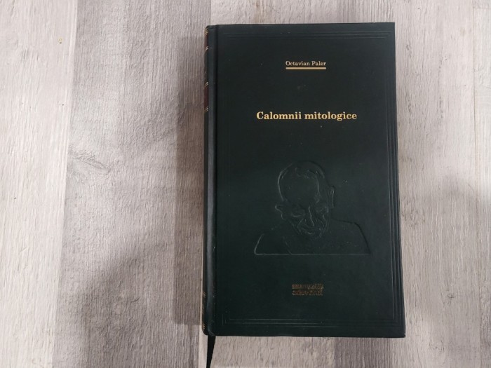 Calomnii mitologice de Octavian Paler