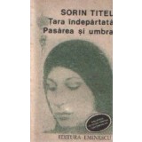 Tara indepartata. Pasarea si umbra