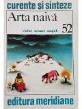 Victor Ernest Masek - Arta Naiva, Editura Meridiane, 1989 - Istoria Artei, 242 pagini