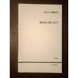 Paul Miron - Idoli de lut (teatru)