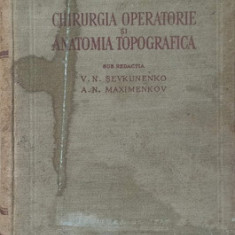 CHIRURGIA OPERATORIE SI ANATOMIA TOPOGRAFICA-V.N. SEVKUNENKO, A.N. MAXIMENKOV