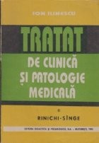 Tratat de clinica si patologie medicala, Volumul al II-lea - Rinichi-Singe foto