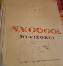 N V GOGOL REVIZORUL 1952 , editia I festiva , cu ilustratii de Perahim T foto