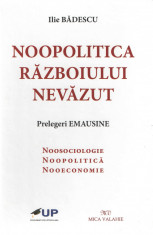 Noopolitica razboiului nevazut - Prelegeri Emausine - I. Badescu 2019 cartonata foto