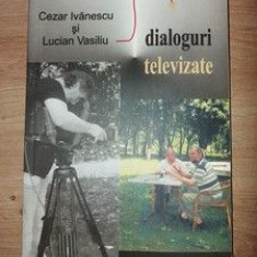 Dialoguri televizate- Cezar Ivanescu, Lucian Vasiliu