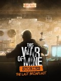 This War Of Mine Stories The Last Broadcast Episode 2