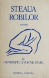 Steaua robilor - Henriette Yvonne Stahl - Carte beletristica