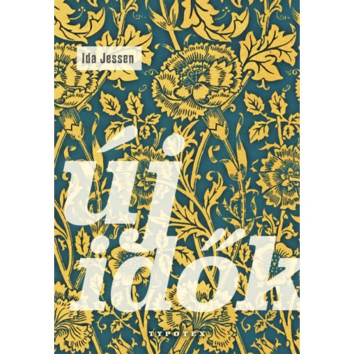 &Uacute;j idők - Bagge doktor anagramm&aacute;i - Ida Jessen