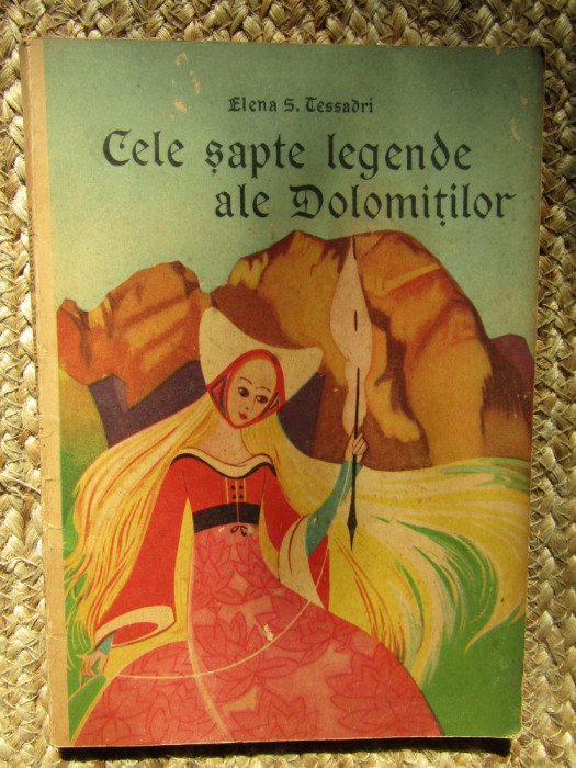 CELE SAPTE LEGENDE ALE DOLOMITILOR - ELENA S. TESSADRI