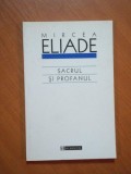 SACRUL SI PROFANUL de MIRCEA ELIADE, EDITIA A III-A 2005