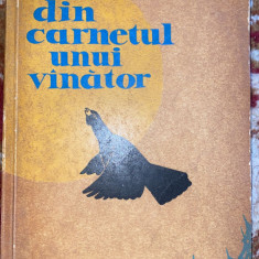 DIN CARNETUL UNUI VANATOR,C.ROSETTI-BALANESCU,1963/STARE F.BUNA196 pagini s1