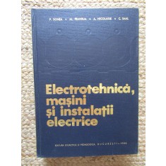Electrotehnica , masini si instalatii electrice , P. Sonea , 1966