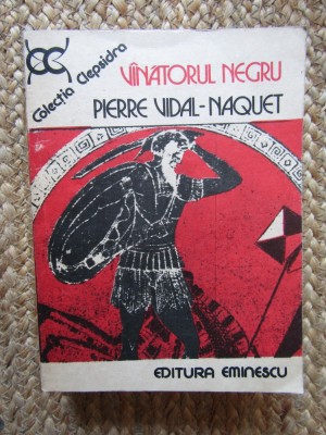 Pierre Vidal Naquet - Vanatorul negru foto