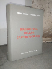 Diagnosticul bolilor cardiovasculare - Roman Vlaicu / cartonata, 1979 foto