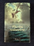 Fernando Pessoa &ndash; Cartea nelinistirii (ed. cartonata)