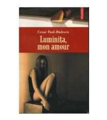 Cezar Paul-Badescu - Luminita, mon amour - 123041