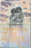 Vorbeste-mi Despre Moarte - Francoise Stanciu-Reiss