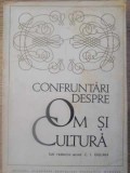 CONFRUNTARI DESPRE OM SI CULTURA-SUB REDACTIA C.I. GULIAN-264784