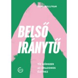 Belső ir&aacute;nytű - T&iacute;z m&oacute;dszer az &ouml;nazonos &eacute;lethez - Dani Sullivan