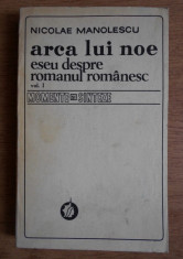 Arca lui Noe - Eseu despre romanul romanesc vol. 1-2/ Nicolae Manolescu foto