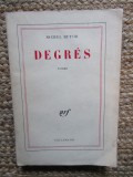 Michel Butor - Degres, limba franceza, 389 p.