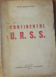 CONTINENTUL URSS - MIRITA CONSTANTINESCU - PRIMA EDITIE 1944
