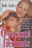 O VACANTA FIERBINTE-JUDY ASTLEY-250028