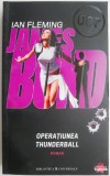 James Bond. Operatiunea Thunderball &ndash; Ian Fleming