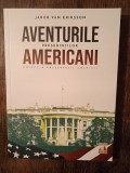 Aventurile președinților americani - Jakob Van Eriksson