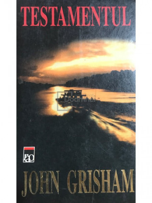 John Grisham - Testamentul (editia 2000) foto