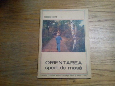 ORIENTAREA Sport de Masa - Dezideriu Heintz - Sibiu 1974, 45 p. foto