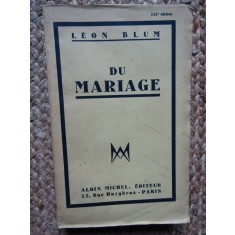 DU MARIAGE - LEON BLUM (CARTE IN LIMBA FRANCEZA)
