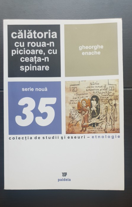 Călătoria cu roua-n picioare, cu ceața-n spinare. Etnologie - Gheorghe Enache