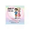 Only For Me
