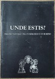 Unde estis?// catalog expozitie, Pavel si Sanda Bucur