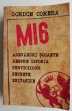 M16. Adevaruri socante despre istoria serviciilor secrete britanice &ndash; Gordon Corera