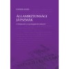 &Aacute;llambiztons&aacute;gi j&aacute;tszm&aacute;k - A befoly&aacute;sol&aacute;s &eacute;s a nyom&aacute;sgyakorl&aacute;s m&oacute;dszerei - Hankiss &Aacute;gnes
